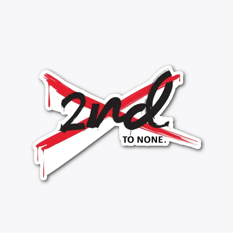 2nd To None Sticker